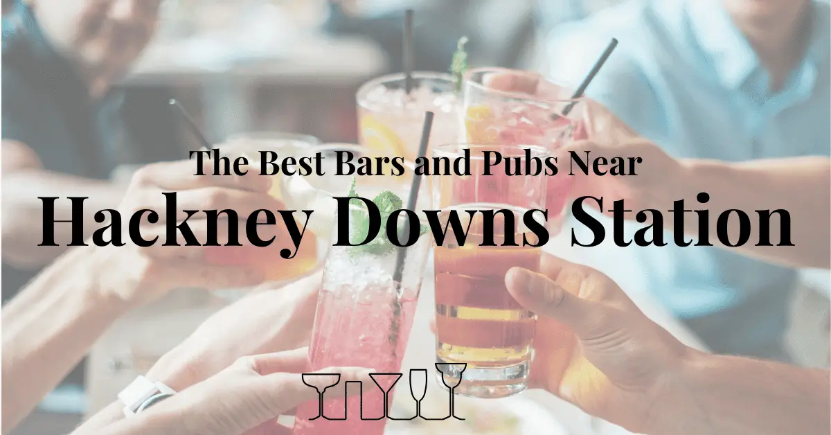 The Best Bars and Pubs Near Hackney Downs Station