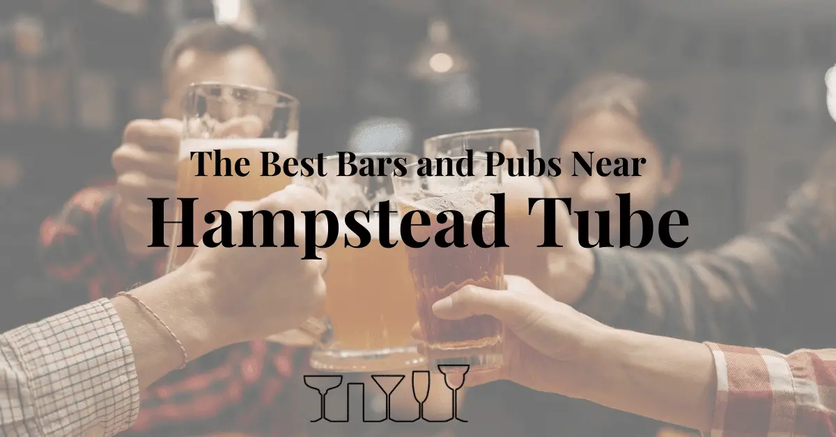 The Best Bars and Pubs Near Hampstead Tube