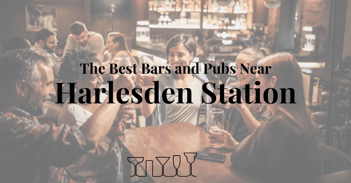 The Best Bars and Pubs Near Harlesden Station