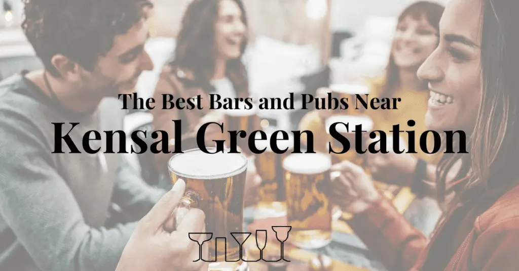 The Best Bars and Pubs Near Kensal Green Station