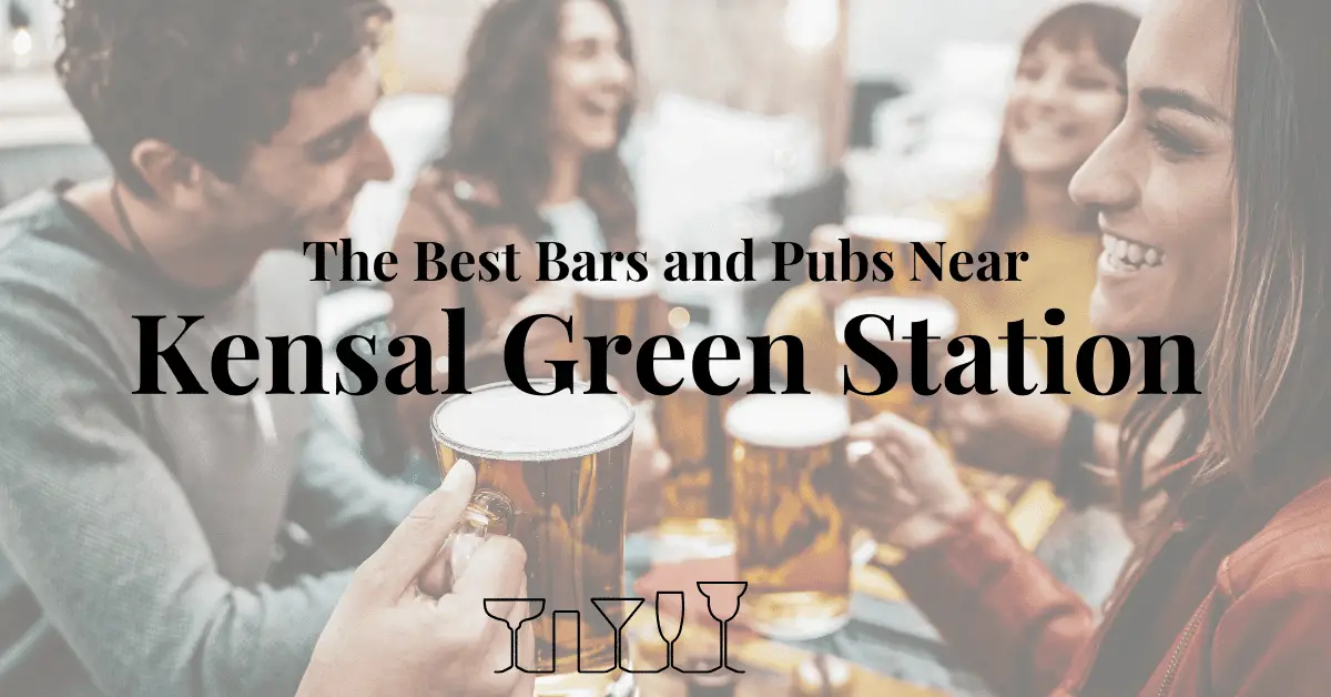 The Best Bars and Pubs Near Kensal Green Station