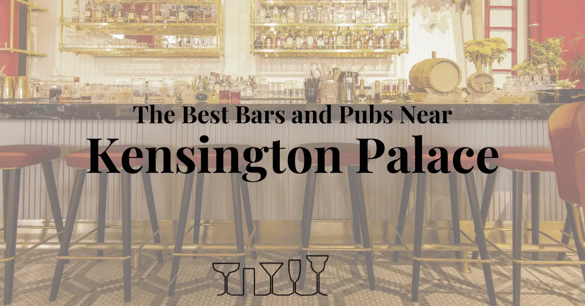 The Best Bars and Pubs Near Kensington Palace