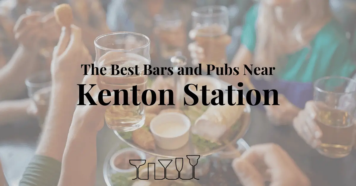 The Best Bars and Pubs Near Kenton Station