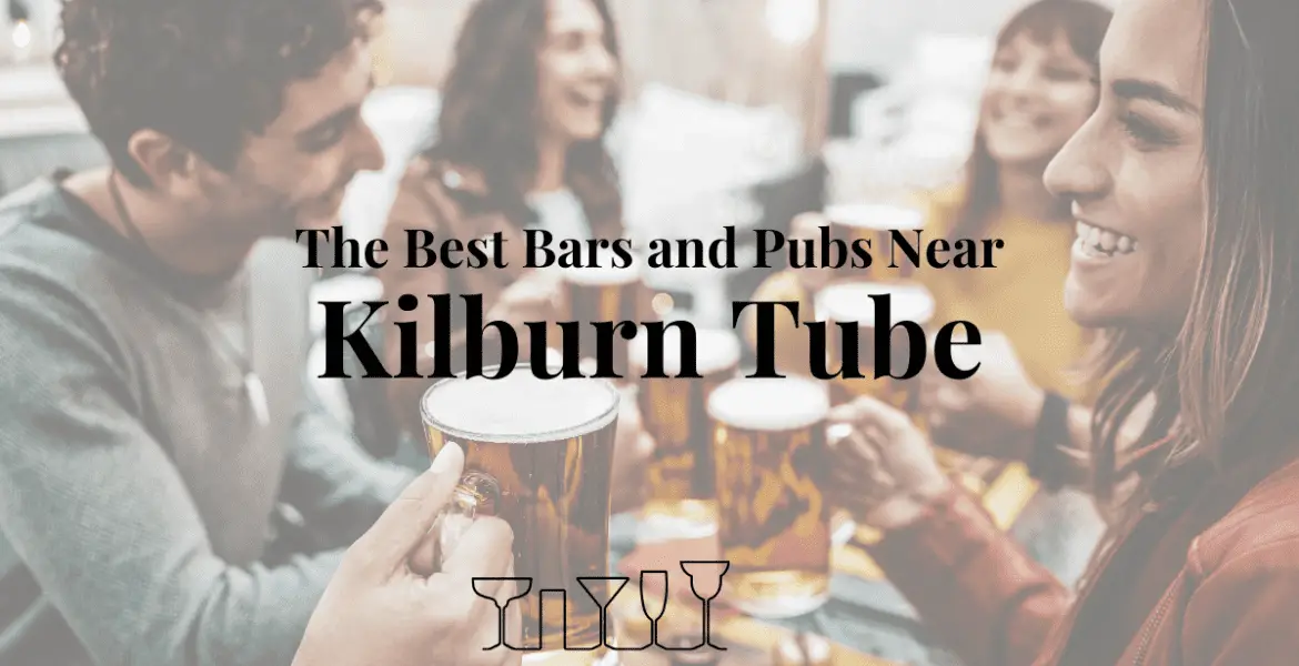 The Best Bars and Pubs Near Kilburn Tube