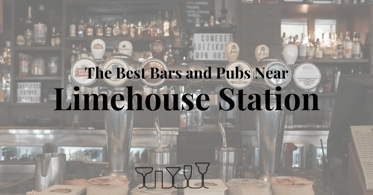 The Best Bars and Pubs Near Limehouse Station