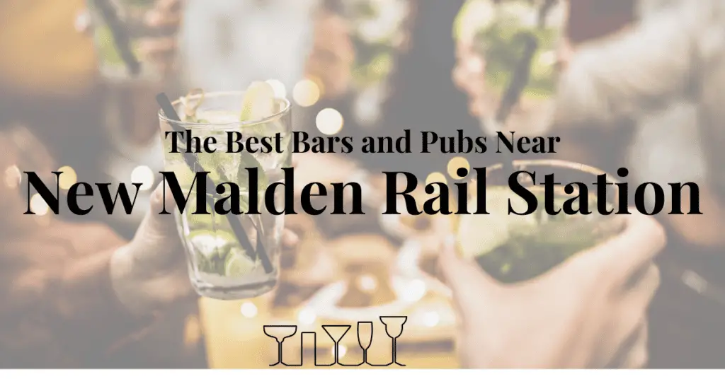 The Best Bars and Pubs Near New Malden Rail Station