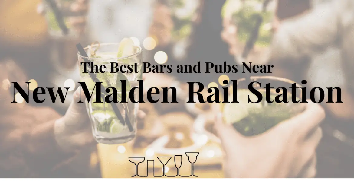 The Best Bars and Pubs Near New Malden Rail Station