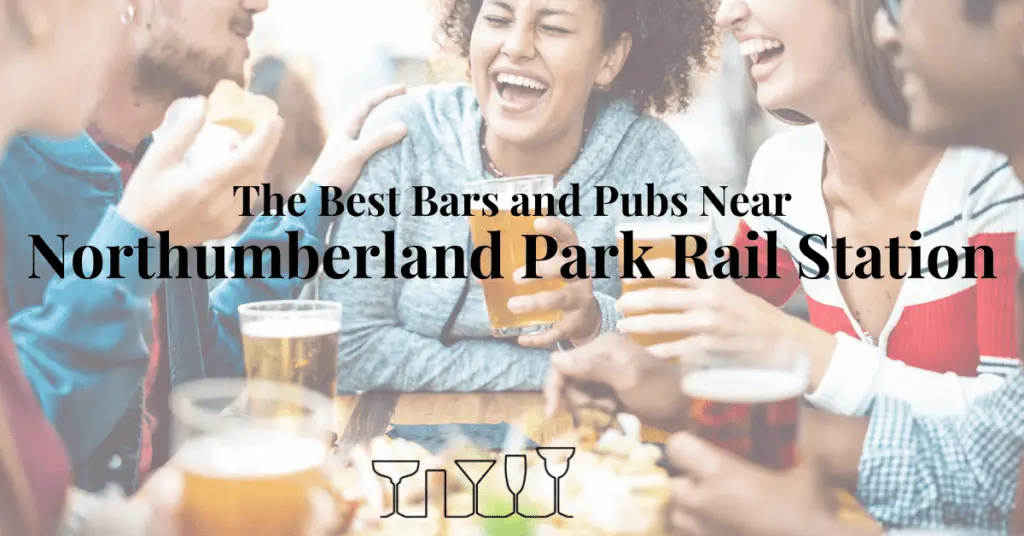 The Best Bars and Pubs Near Northumberland Park Rail Station