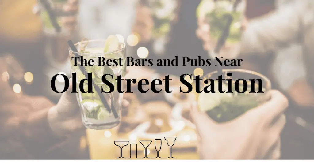 The Best Bars and Pubs Near Old Street Station
