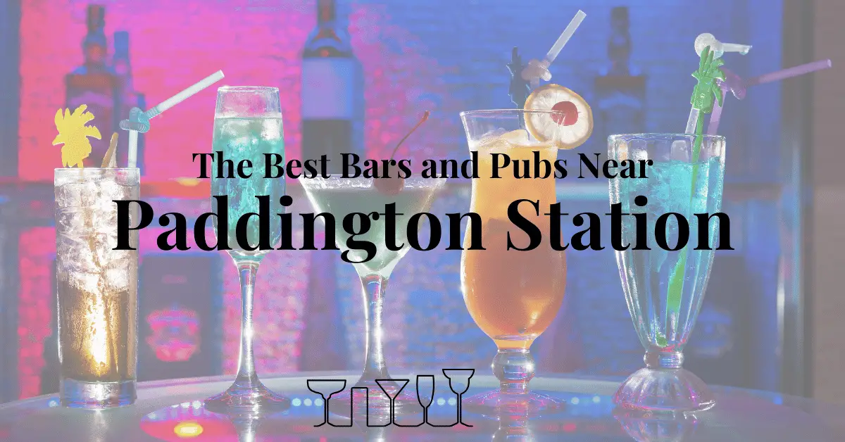 The Best Bars and Pubs Near Paddington Station