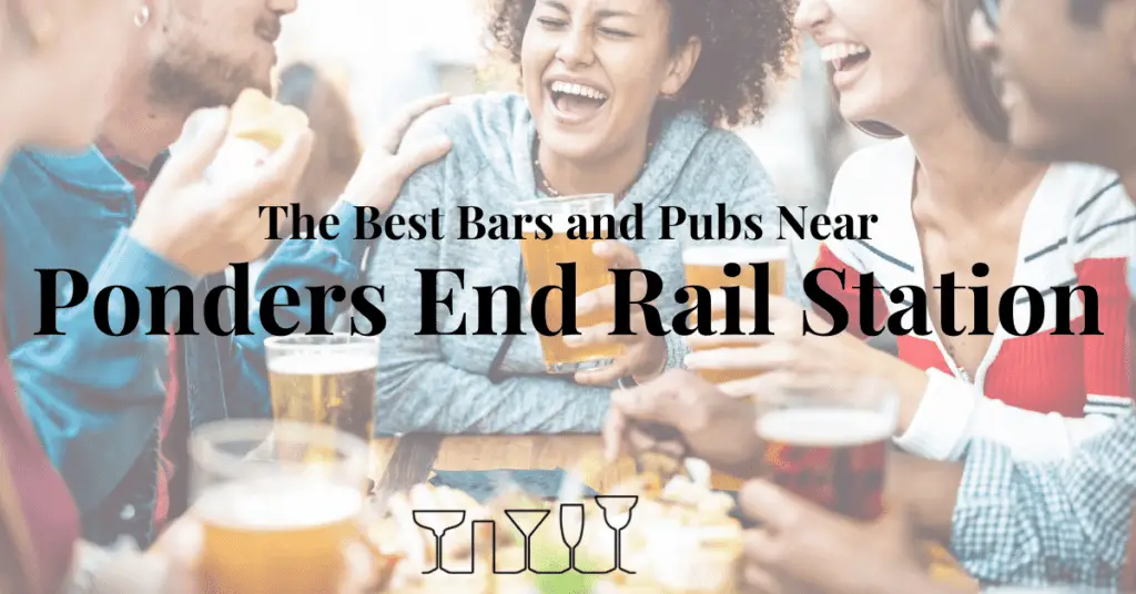 The Best Bars and Pubs Near Ponders End Rail Station