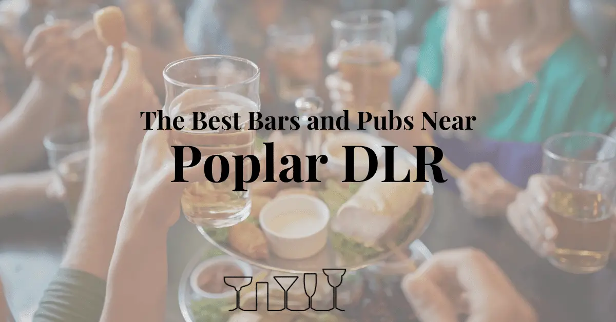 The Best Bars and Pubs Near Poplar DLR