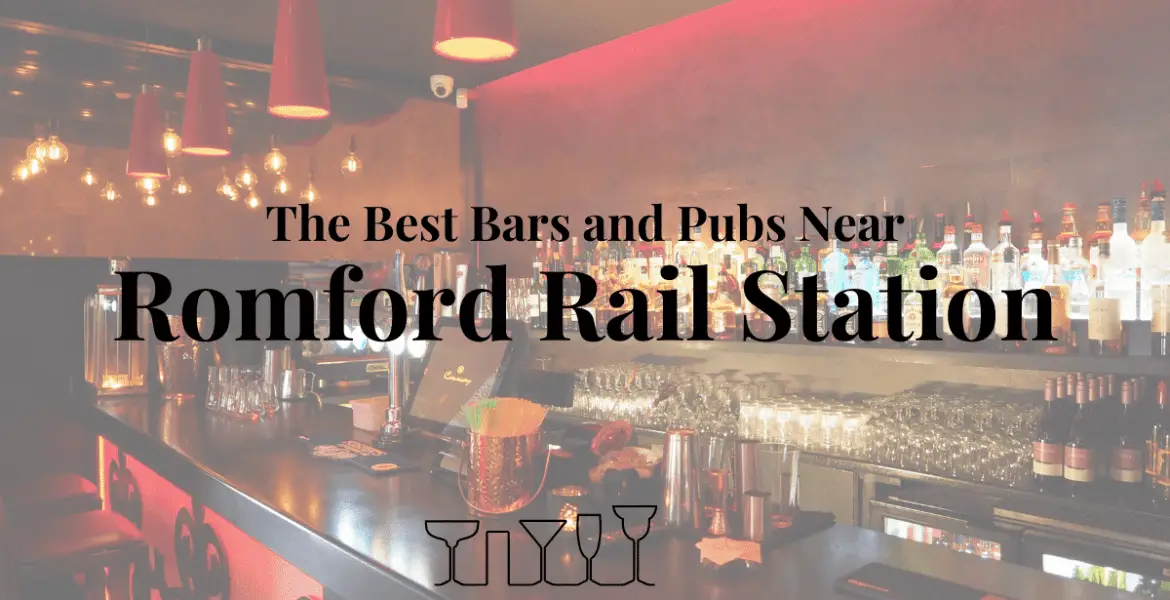 The Best Bars and Pubs Near Romford Rail Station
