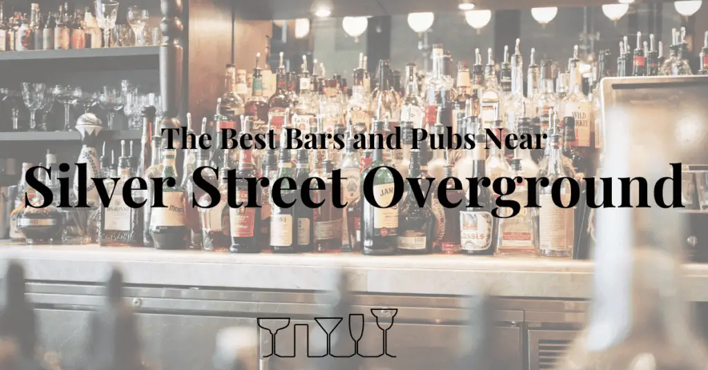 The Best Bars and Pubs Near Silver Street Overground