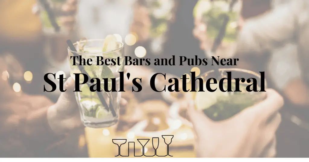 The Best Bars and Pubs Near St Paul's Cathedral
