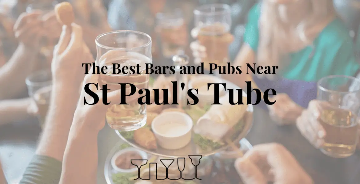 The Best Bars and Pubs Near St Paul's Tube
