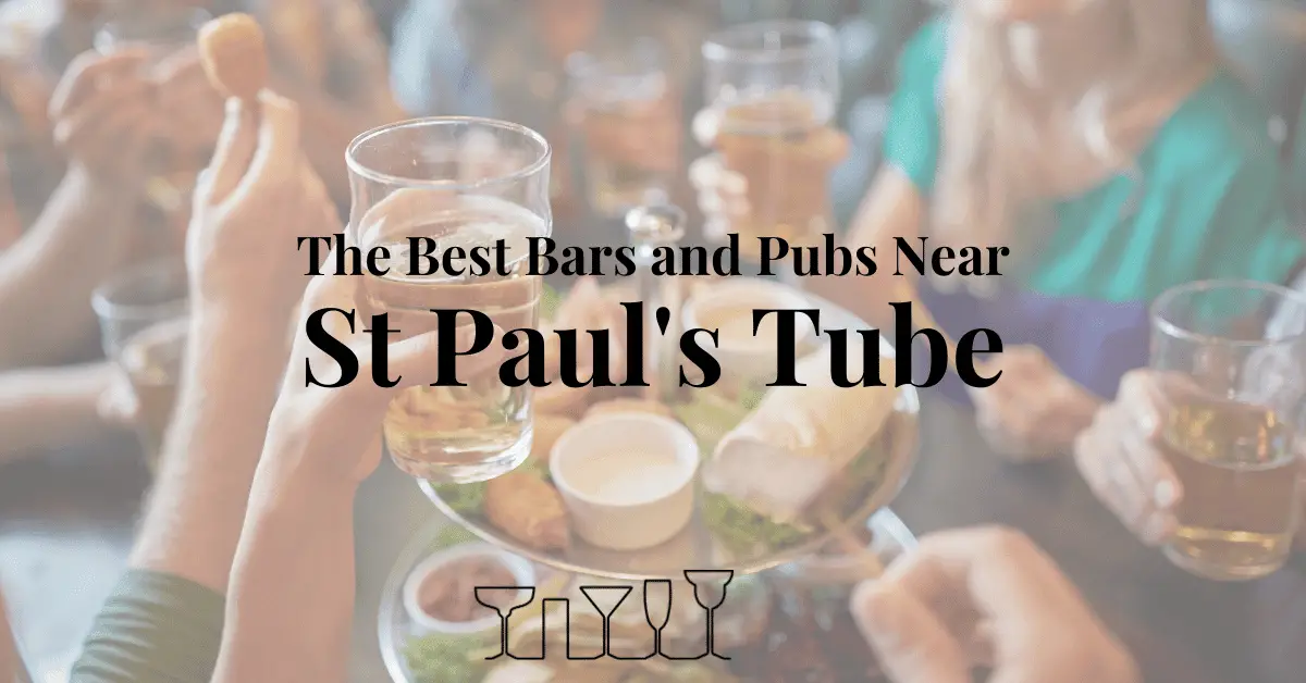 The Best Bars and Pubs Near St Paul's Tube
