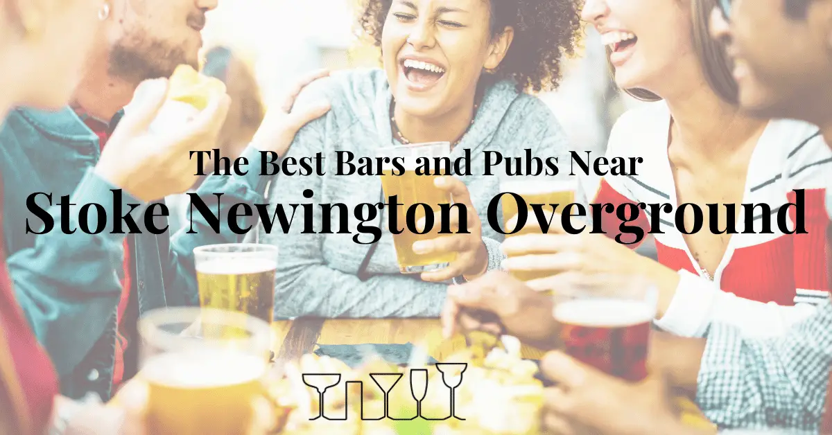 The Best Bars and Pubs Near Stoke Newington Overground