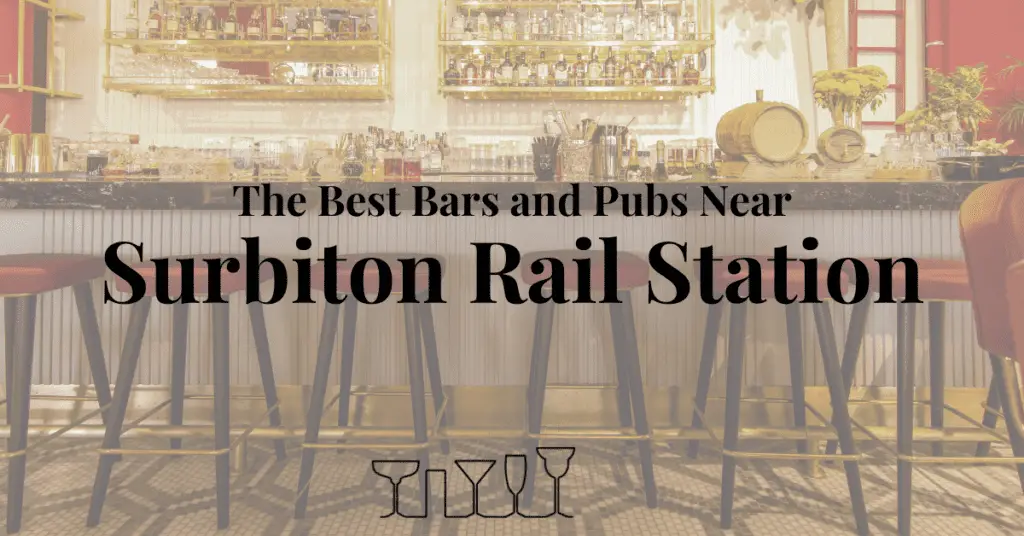 The Best Bars and Pubs Near Surbiton Rail Station