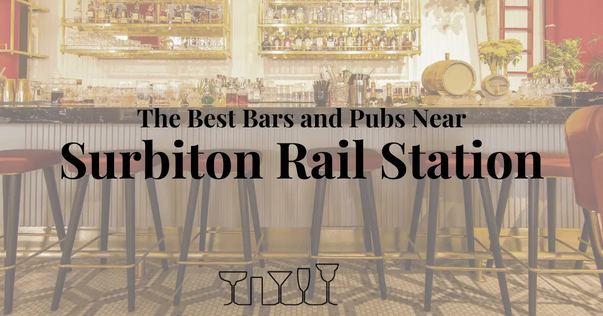 The Best Bars and Pubs Near Surbiton Rail Station
