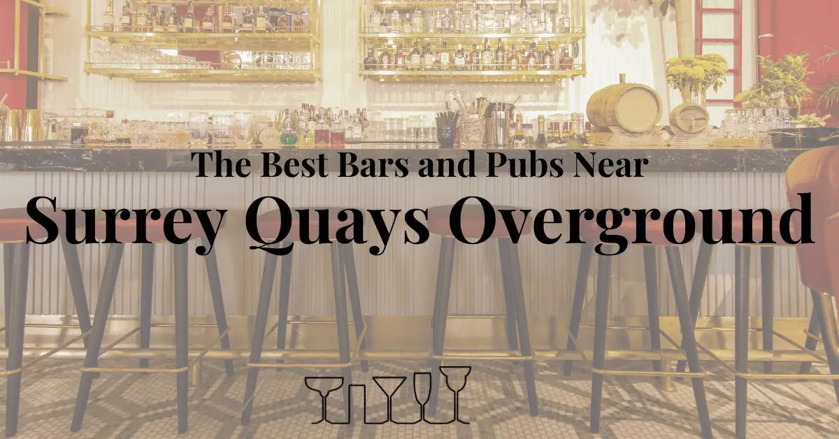 The Best Bars and Pubs Near Surrey Quays Overground