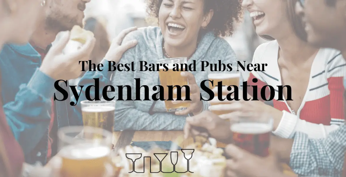 The Best Bars and Pubs Near Sydenham Station