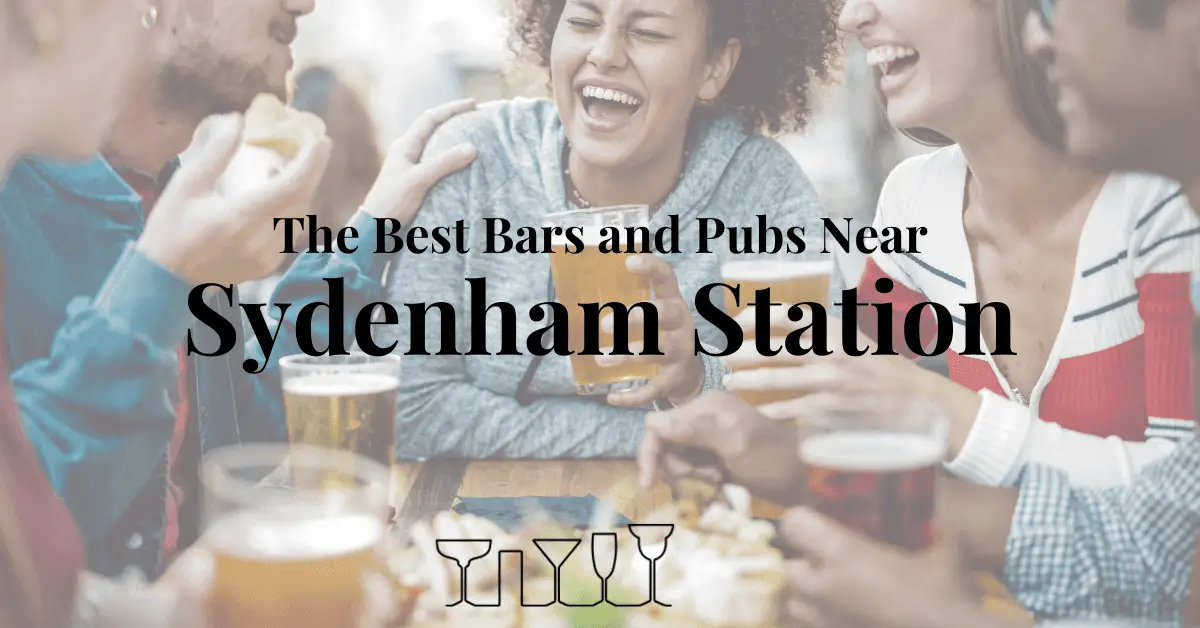 The Best Bars and Pubs Near Sydenham Station
