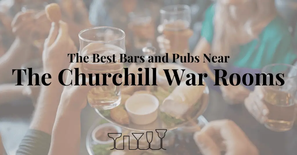 The Best Bars and Pubs Near The Churchill War Rooms