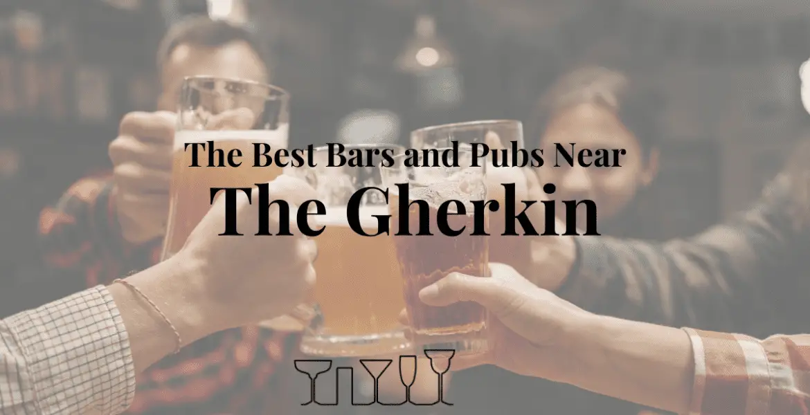 The Best Bars and Pubs Near The Gherkin