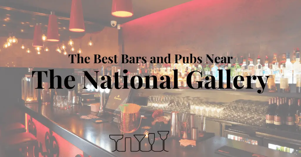 The Best Bars and Pubs Near The National Gallery