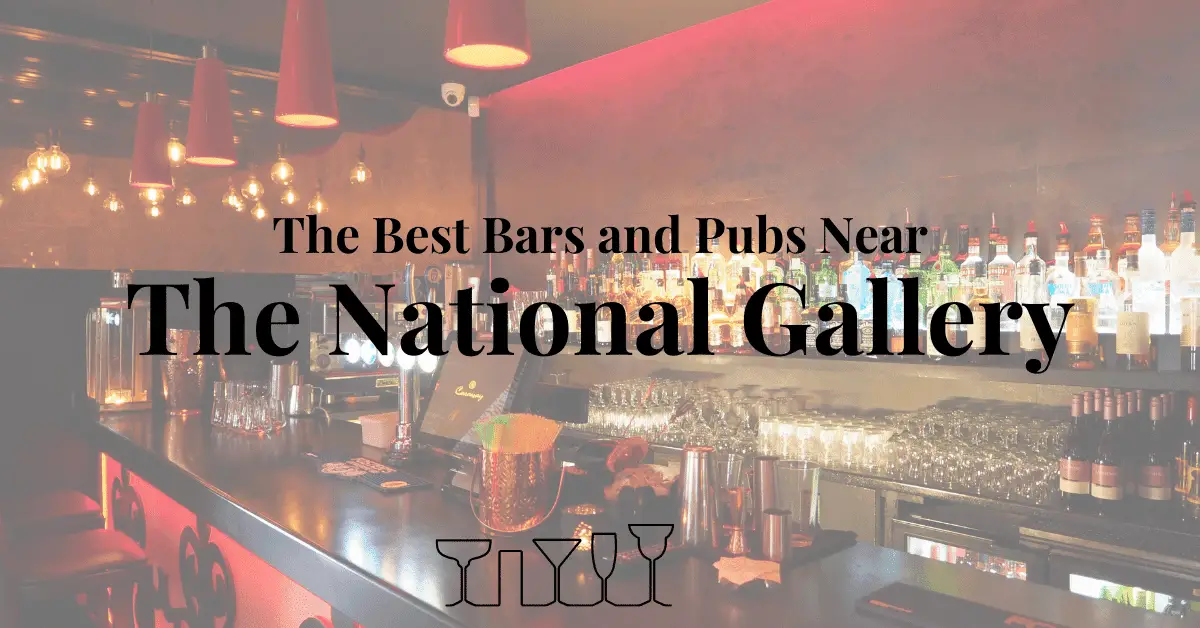 The Best Bars and Pubs Near The National Gallery