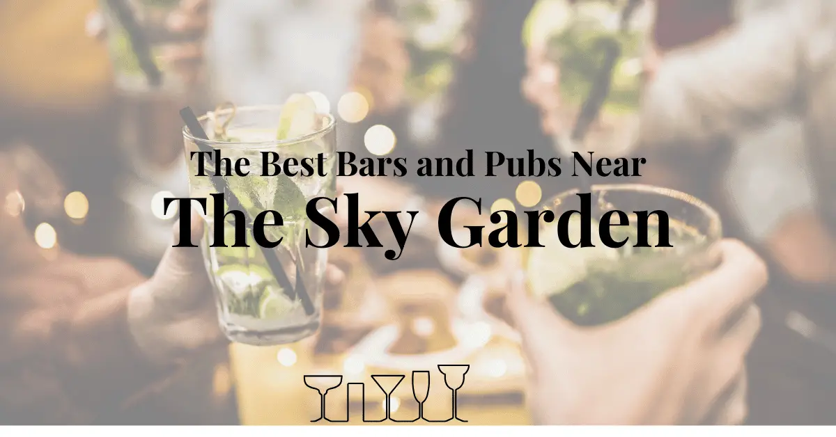 The Best Bars and Pubs Near The Sky Garden