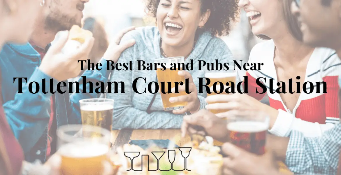 The Best Bars and Pubs Near Tottenham Court Road Station