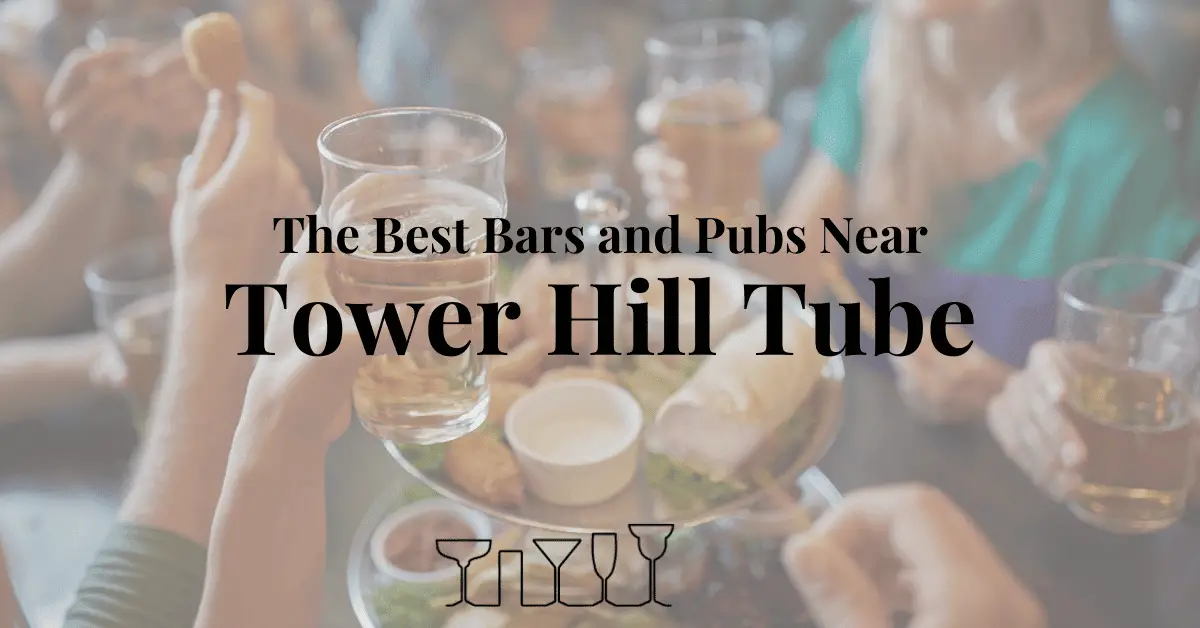 The Best Bars and Pubs Near Tower Hill Tube