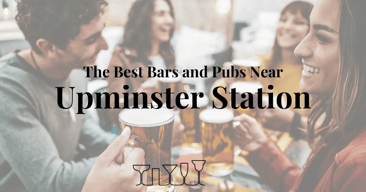 The Best Bars and Pubs Near Upminster Station