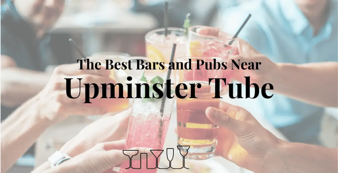 The Best Bars and Pubs Near Upminster Tube