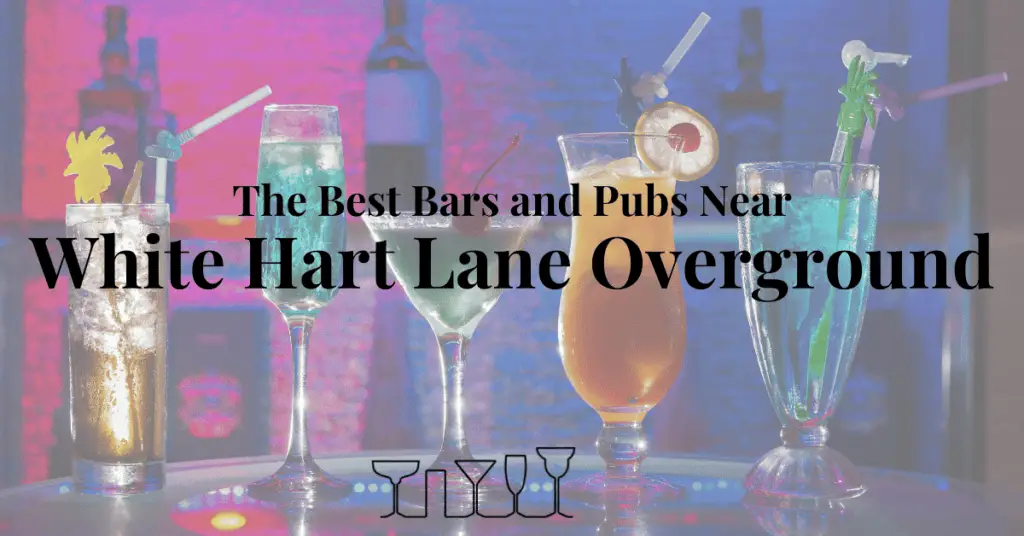 The Best Bars and Pubs Near White Hart Lane Overground