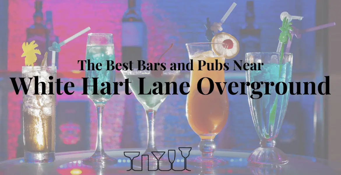The Best Bars and Pubs Near White Hart Lane Overground