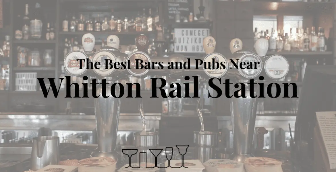 The Best Bars and Pubs Near Whitton Rail Station