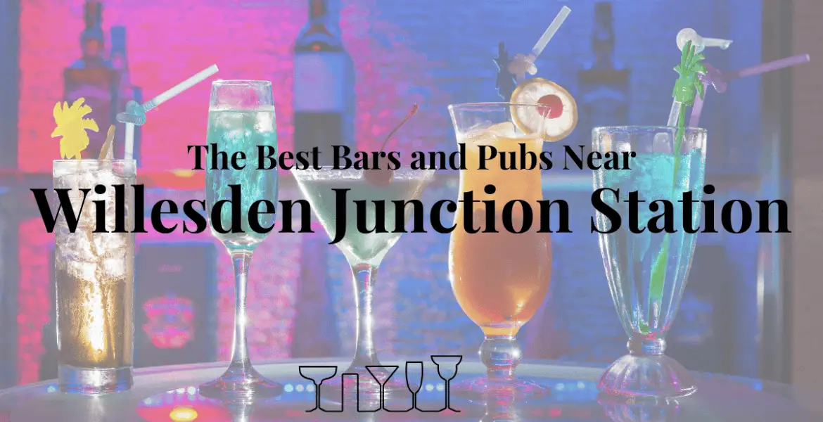 The Best Bars and Pubs Near Willesden Junction Station
