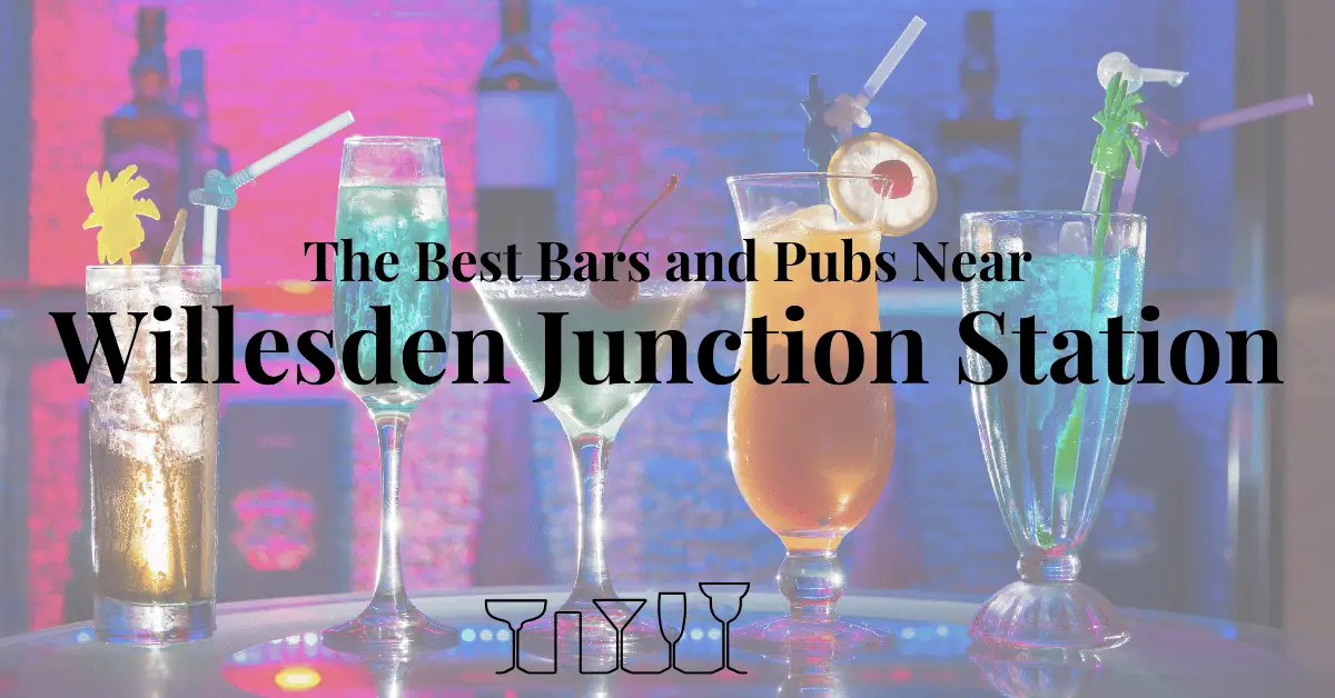 The Best Bars and Pubs Near Willesden Junction Station
