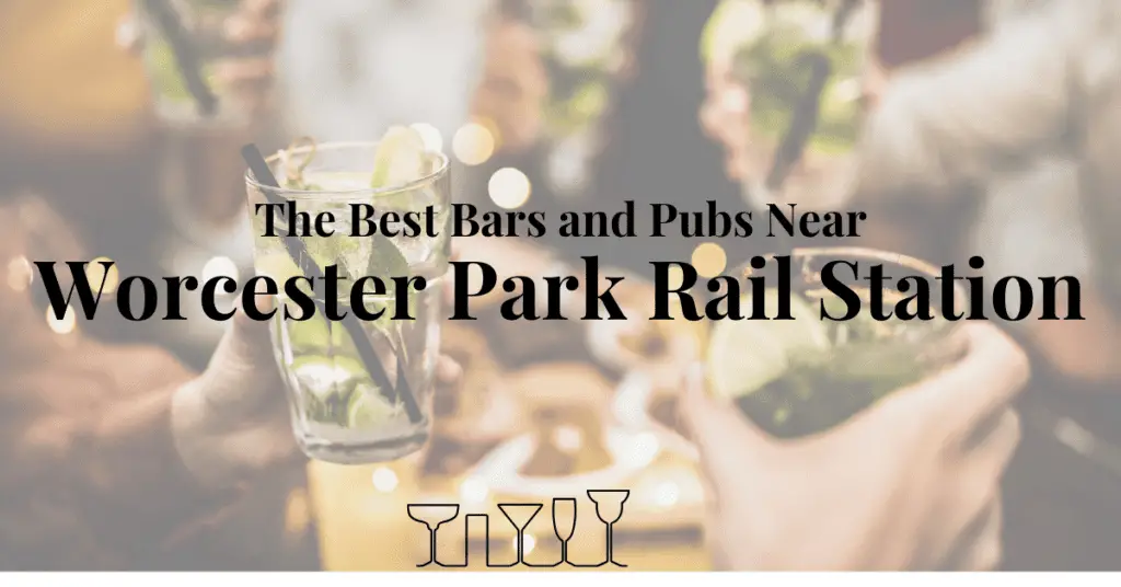 The Best Bars and Pubs Near Worcester Park Rail Station