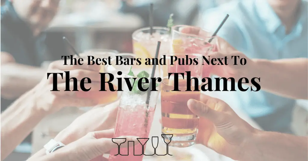 The Best Bars and Pubs Next to the River Thames