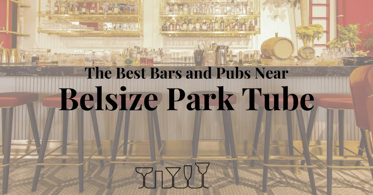 The Best Bars and Pubs Near Belsize Park Tube