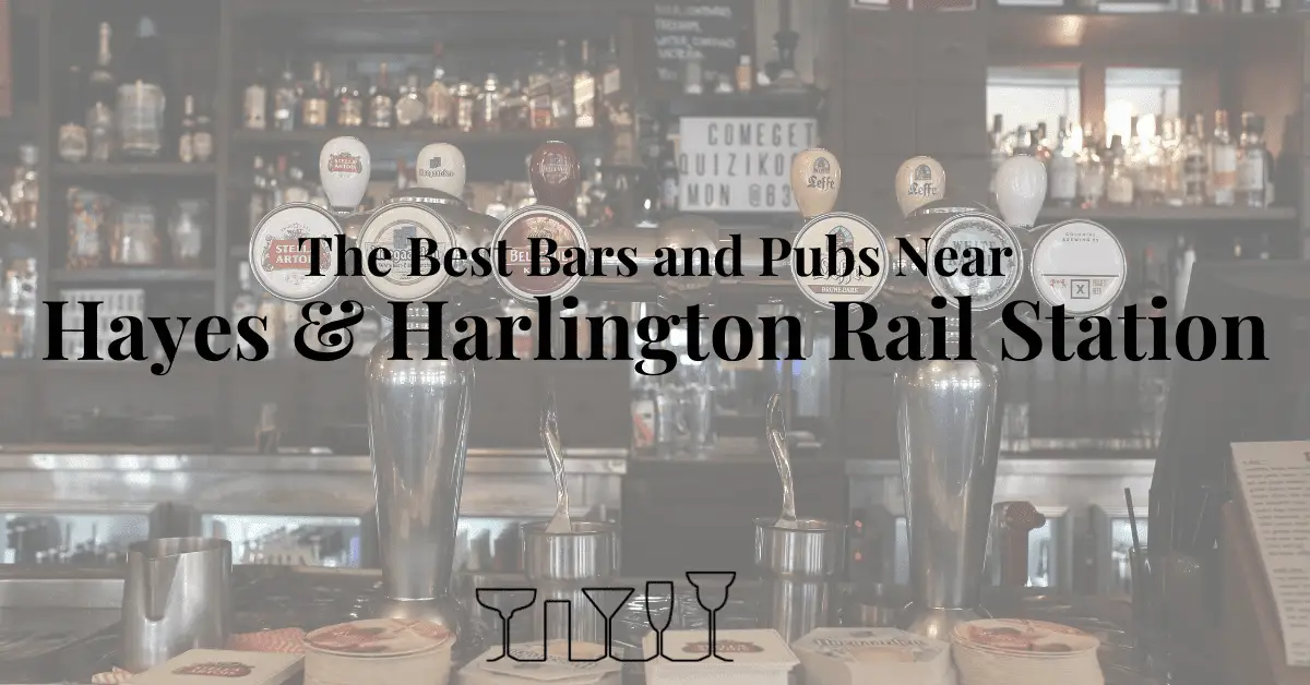 The Best Bars and Pubs Near Hayes & Harlington Rail Station