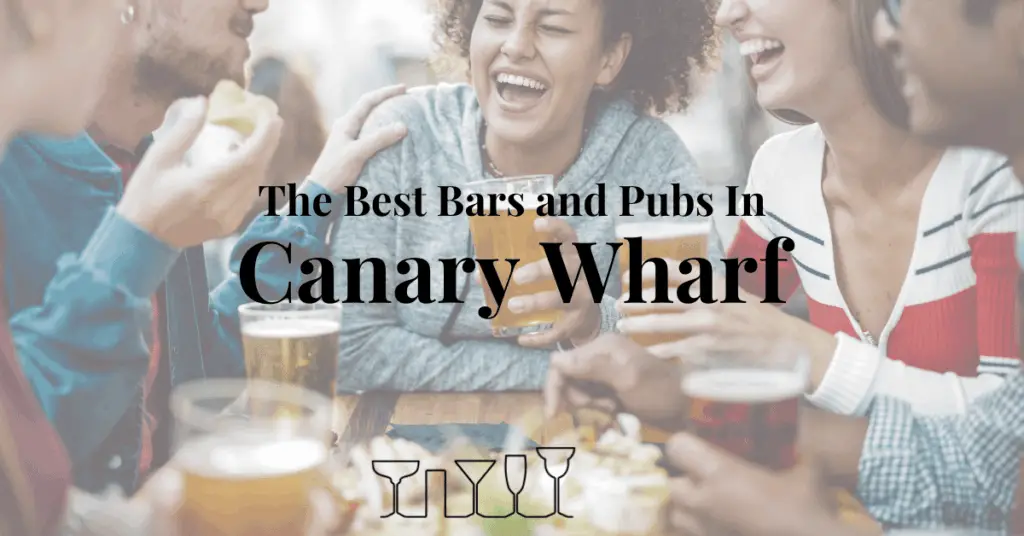 The Best Bars and Pubs In Canary Wharf
