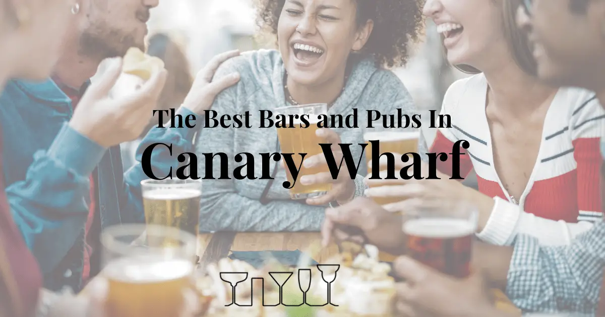 The Best Bars and Pubs In Canary Wharf