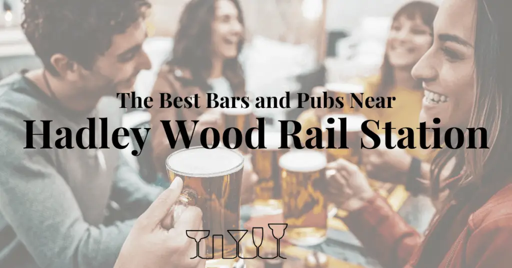 The Best Bars and Pubs Near Hadley Wood Rail Station
