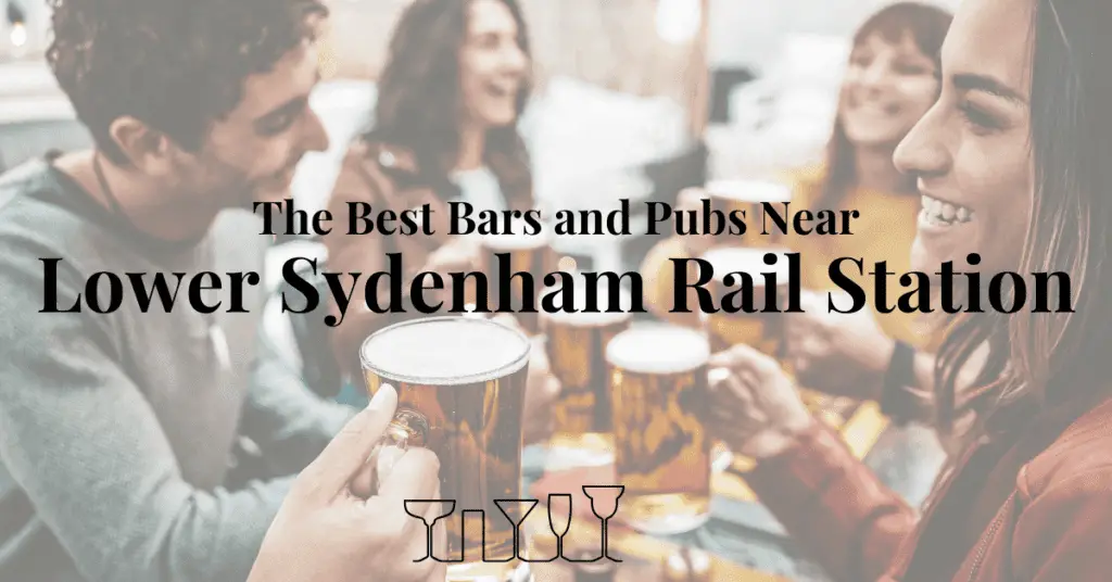 The Best Bars and Pubs Near Lower Sydenham Rail Station