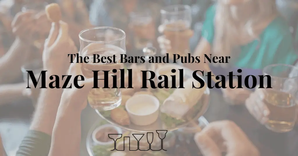 The Best Bars and Pubs Near Maze Hill Rail Station